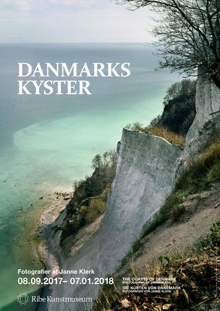 Stor plakat: "Danske kyster. Fotografier af Janne Klerk" (udstillingsplakat)
