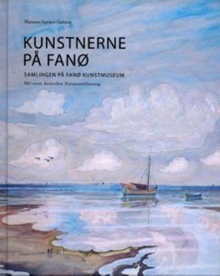 Kunsterne på Fanø. Samlingen på Fanø Kunstmuseum